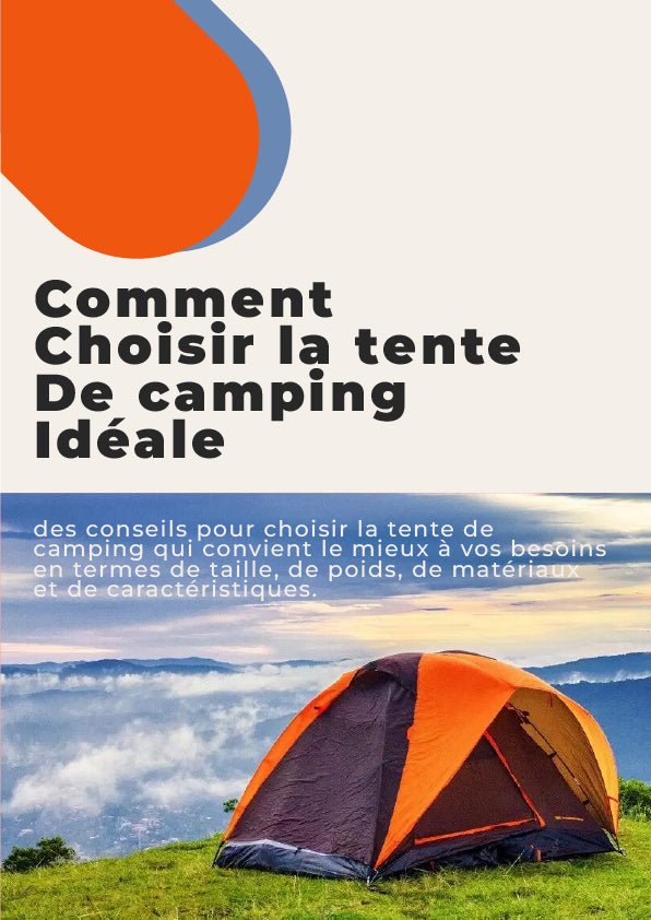 CHOISIR LA TENTE DE CAMPING IDÉALE - Zeluxy